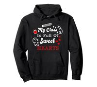 Citation d'appréciation de l'enseignant « My Class is Full of Sweet Hearts » Sweat à Capuche