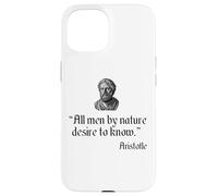 Citation d'Aristote All Men by Nature Desire to Know Philosophy Coque pour iPhone 15