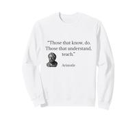 Citation d'Aristote Ceux Qui savent Faire Sweatshirt