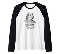 Citation de Ben Franklin Well Done Better Than Well Said Manche Raglan