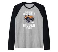 Citation de Camion More I Playing with It The Bigger It Gets Manche Raglan