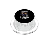 Citation de Camion More I Playing with It The Bigger It Gets PopSockets PopGrip pour MagSafe
