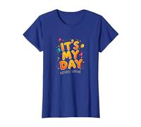 Citation de célébration Festive It's My Day Edition T-Shirt, Femme, Bleu Royal, L