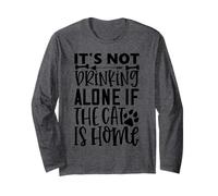 Citation de Chat It's Not Drinking Alone If The Cat is Home Manche Longue