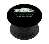Citation de Chat Mother I Am But Skin and Bones PopSockets PopGrip Adhésif