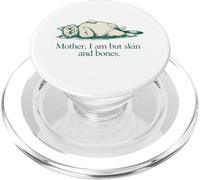 Citation de Chat Mother I Am But Skin and Bones PopSockets PopGrip pour MagSafe