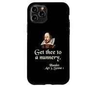 Citation de chemise de Shakespeare : Get Thee To A Nunnery, Hamlet Coque pour iPhone 11 Pro