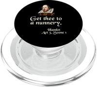 Citation de chemise de Shakespeare : Get Thee To A Nunnery, Hamlet PopSockets PopGrip pour MagSafe