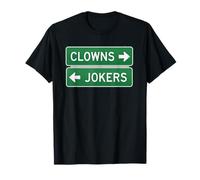 Citation de Clowns and Jokers Funny Sarcastic Statement Direction T-Shirt