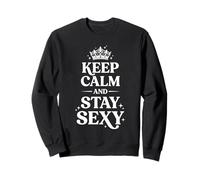 Citation de Confiance Graphique Keep Calm and Stay Sexy Crown 5 Sweatshirt