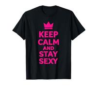 Citation de Confiance Graphique Keep Calm and Stay Sexy Crown 7 T-Shirt