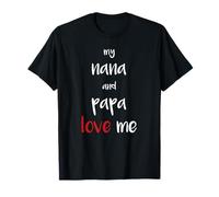 Citation de Famille Mignonne My Nana and Papa Love Me T-Shirt