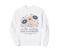 Citation de Foi Florale chrétienne « God is Working » Sweatshirt