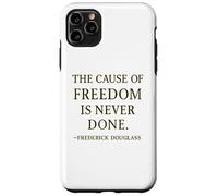 Citation de Frederick Douglass The Cause of Freedom Coque pour iPhone 11 Pro Max
