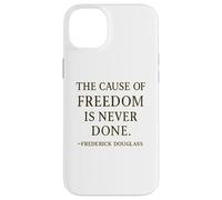 Citation de Frederick Douglass The Cause of Freedom Coque pour iPhone 14 Plus