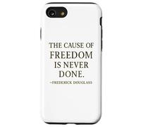 Citation de Frederick Douglass The Cause of Freedom Coque pour iPhone SE (2020) / 7/8