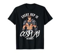 Citation de gym Every Rep Is Cosplay Accuracy T-Shirt