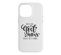 Citation de Hold on God Knows What He's Doing Christian Coque pour iPhone 14 Pro Max
