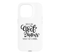 Citation de Hold on God Knows What He's Doing Christian Coque pour iPhone 15 Pro