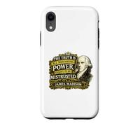Citation de James Madison Power Ought to Be Mistrusted Coque pour iPhone XR