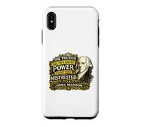 Citation de James Madison Power Ought to Be Mistrusted Coque pour iPhone XS Max