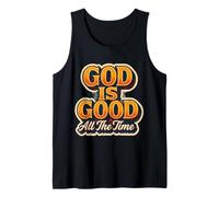 Citation de Jésus-Christ « God is Good All The Time Christian Faith » Débardeur