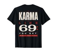 Citation de Karma Humour What You Give Comes Around Humour T-Shirt