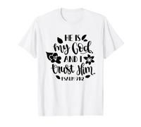 Citation de la Bible chrétienne « He is My God and I Trust Him » T-Shirt Graphique avec Valeur