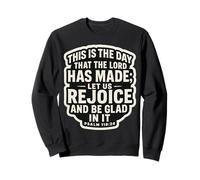 Citation de la Bible chrétienne « This is The Day That The Lord Has Made » Sweatshirt