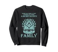 Citation de la Franc-maçon Family Society Design Franc-maçonnerie Sweatshirt