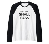 Citation de la Sagesse stoïque This Too Shall Pass Manche Raglan