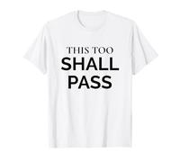 Citation de la Sagesse stoïque This Too Shall Pass T-Shirt