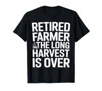 Citation de l'agriculteur à la Retraite The Long Harvest is Over T-Shirt