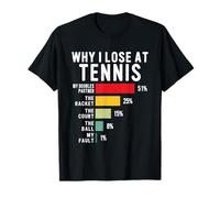 Citation de l'amant de joueur de tennis avec inscription « Why I Lose At Tennis » T-Shirt