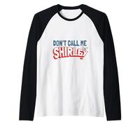 Citation de Leslie Nielsen Don't Call Me Shirley Manche Raglan