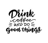 Citation de lettrage « Boire du café et faire du bien » Stickers muraux 36x52.8cm Fourni avec un kit de film de transfert Noir
