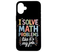 Citation de mathématiques amusante pour les professeurs de mathématiques Coque pour iPhone 16 Plus