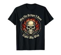 Citation de May The Bridges I Burn Light My Way Crâne Gothique Feu T-Shirt