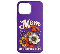 Citation de Mom My Forever Hero Best Mum Ever Happy Mother's Day Coque pour iPhone 16 Pro Max