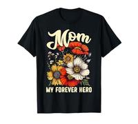 Citation de Mom My Forever Hero Best Mum Ever Happy Mother's Day T-Shirt