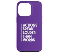 Citation de Motivation Actions Speak Louder Than Words Coque pour iPhone 13 Pro