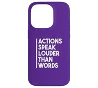 Citation de Motivation Actions Speak Louder Than Words Coque pour iPhone 14 Pro