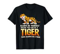Citation de Motivation Always Be a Tiger T-Shirt