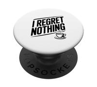 Citation de Motivation Amusante I Regret Nothing PopSockets PopGrip Adhésif