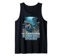 Citation de Motivation Be a Mosasaurus in a World Full of Sharks Débardeur