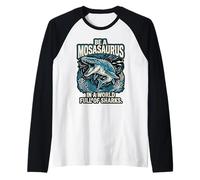 Citation de Motivation Be a Mosasaurus in a World Full of Sharks Manche Raglan