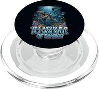 Citation de Motivation Be a Mosasaurus in a World Full of Sharks PopSockets PopGrip pour MagSafe