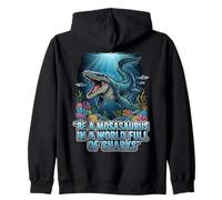 Citation de Motivation Be a Mosasaurus in a World Full of Sharks Sweat à Capuche