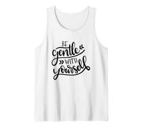 Citation de Motivation Be Gentle with Yourself Débardeur