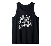 Citation de Motivation Be Gentle with Yourself Débardeur